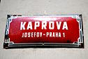 It is Kaprova Street. Really.